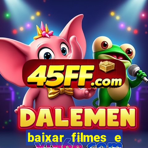 baixar filmes e series em mp4